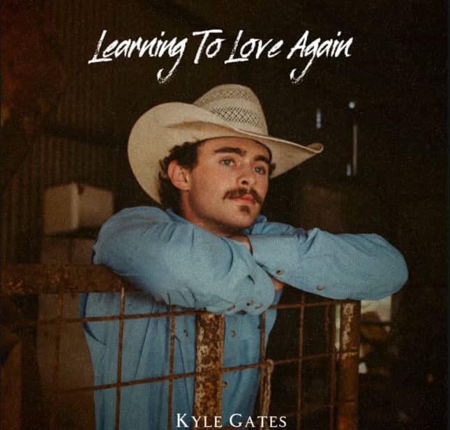 Learning To Love Again By Kyle Gates&nbsp;(Lyrics)
